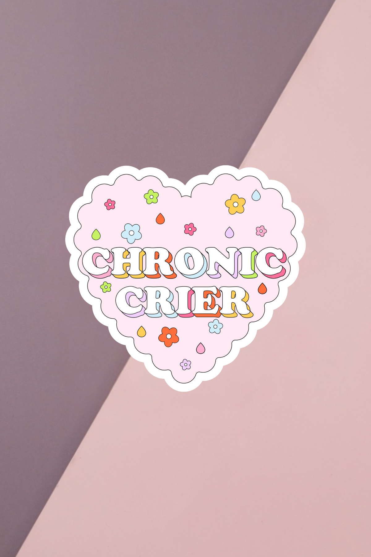 Chronic Crier Sticker