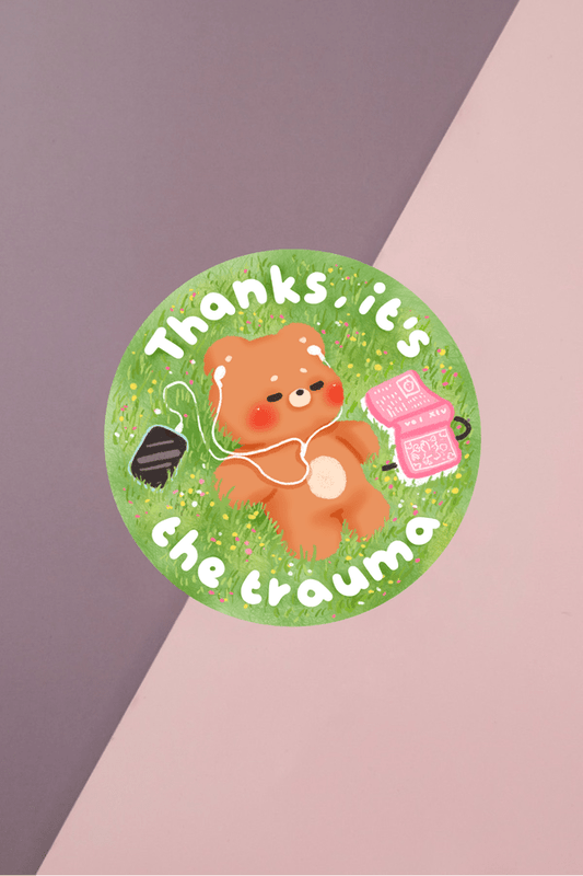 Thanks It's The Trauma Sticker