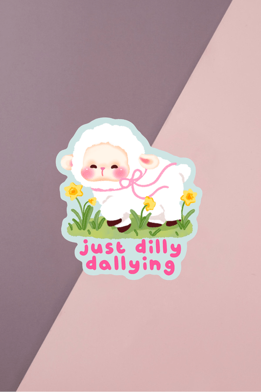 Just Dilly Dallying Sticker