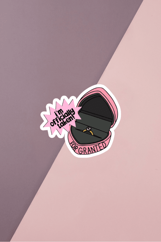 Taken For Granted Sticker