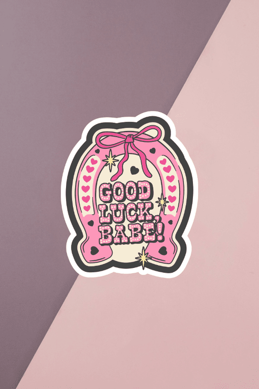 Good Luck Babe Sticker