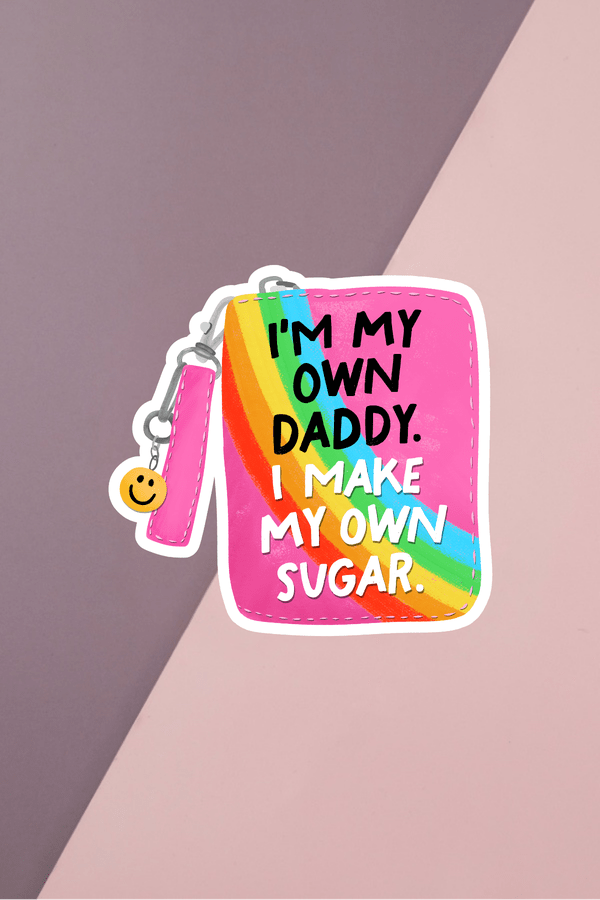 I Make My Own Sugar Sticker