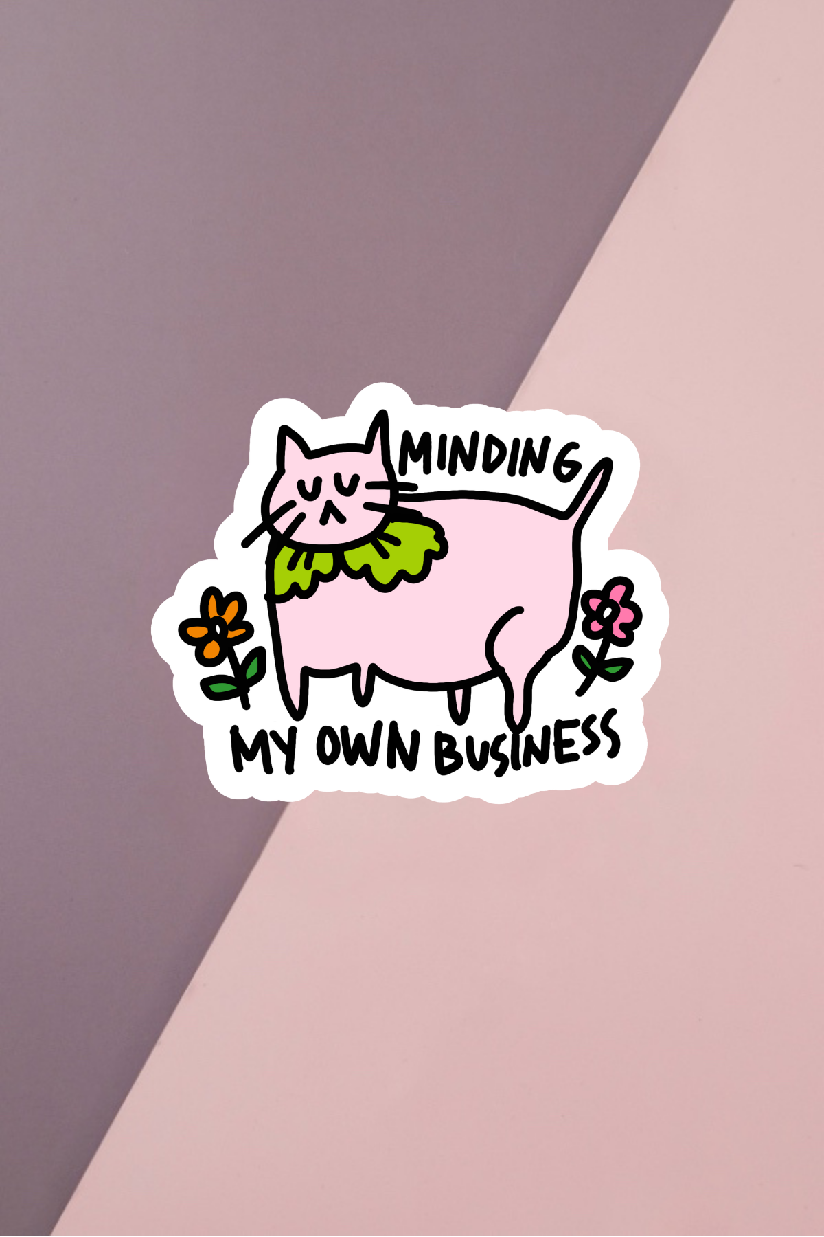 Minding My Own Business Sticker