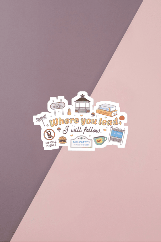 Where You Lead I Will Follow Sticker