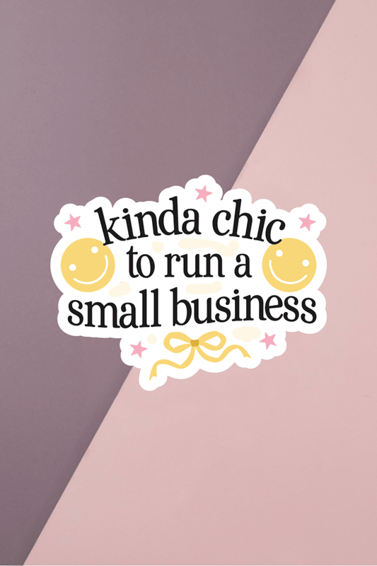 Run A Small Business Sticker