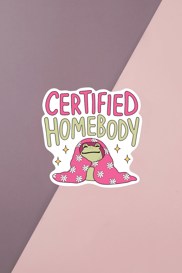 Certified Homebody Sticker