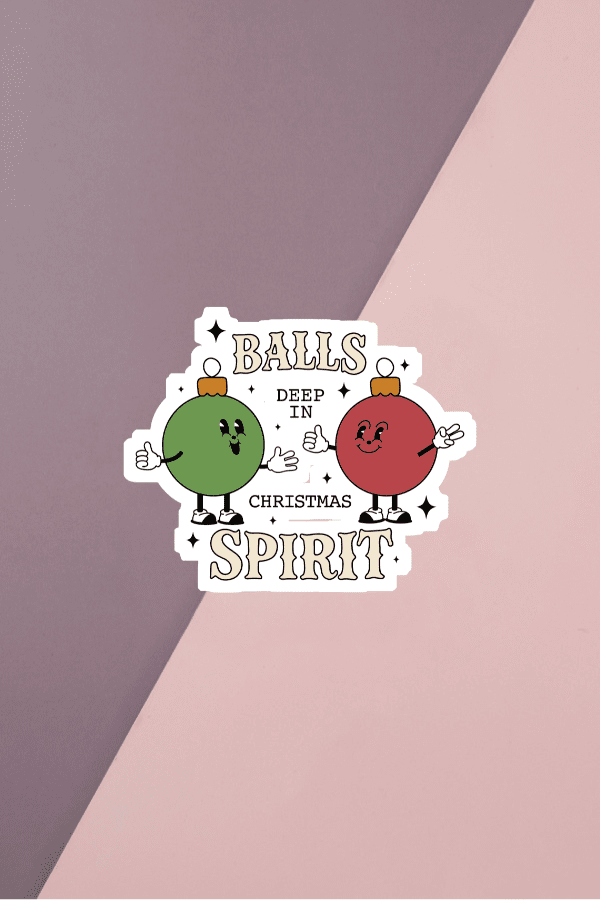 Balls Deep In Christmas Spirit Sticker