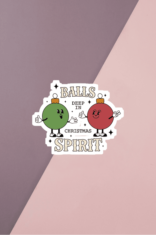 Balls Deep In Christmas Spirit Sticker