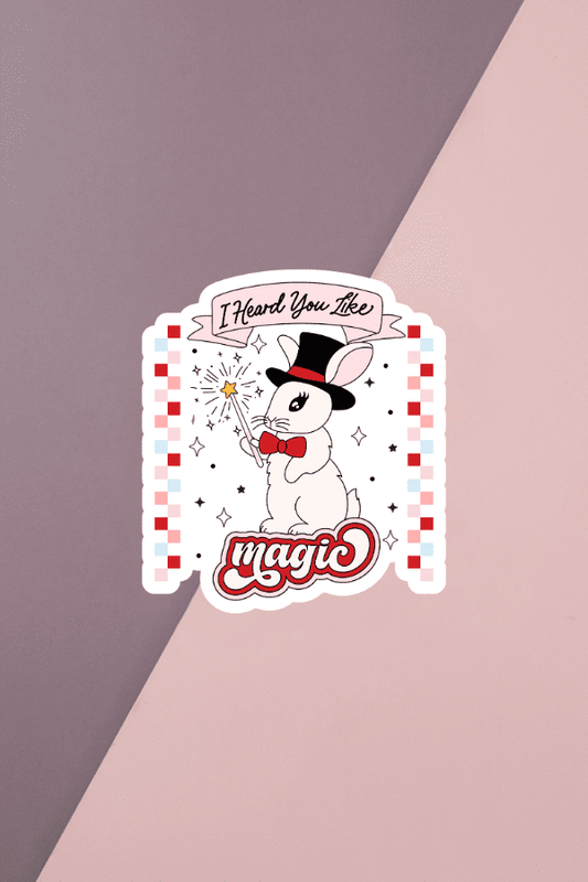 I Heard You Like Magic Sticker