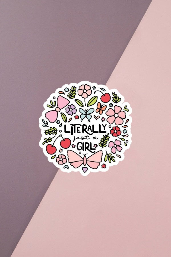 Literally Just A Girl Sticker