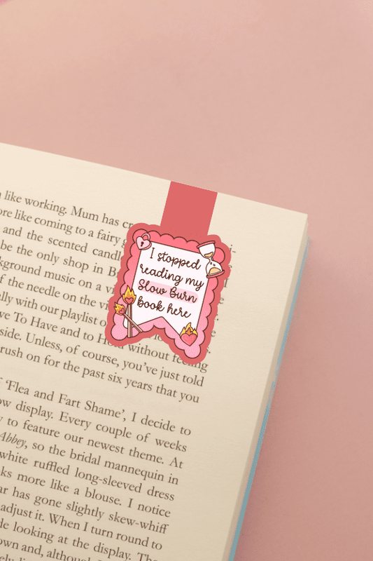 I Stopped Reading Slow Burn Here Magnetic Bookmark