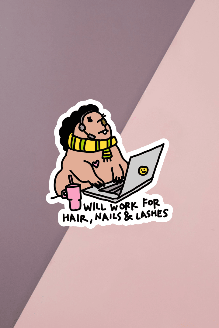 Will Work For Hair Nails & Lashes Sticker