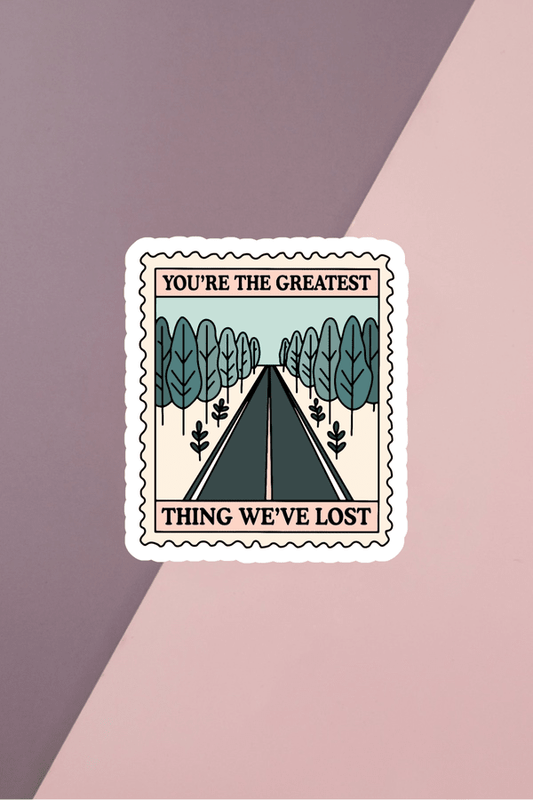 Greatest Thing We've Lost Sticker