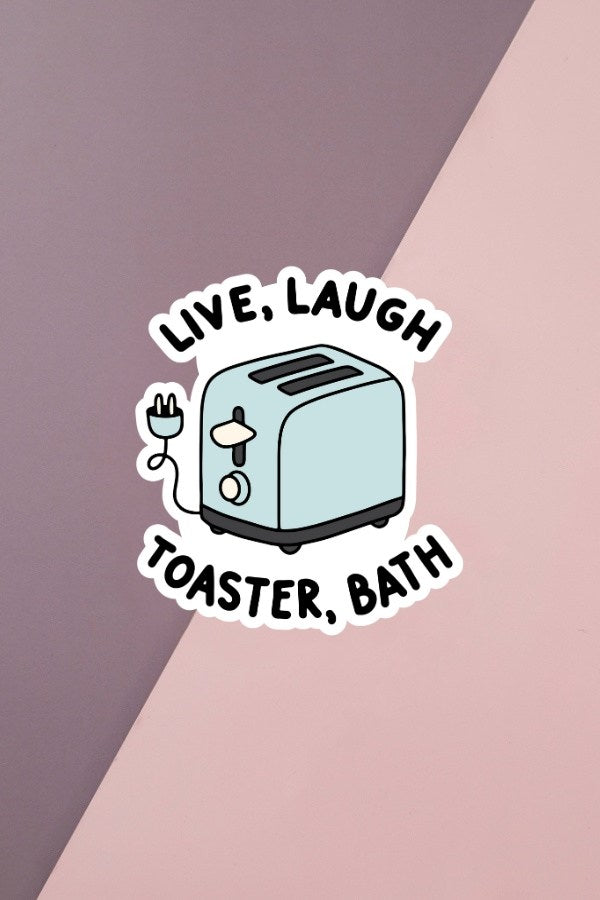 Live Laugh Toaster Bath Sticker