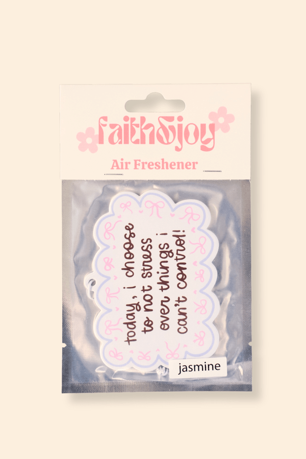 Today I Choose To Not Stress - Air Freshener
