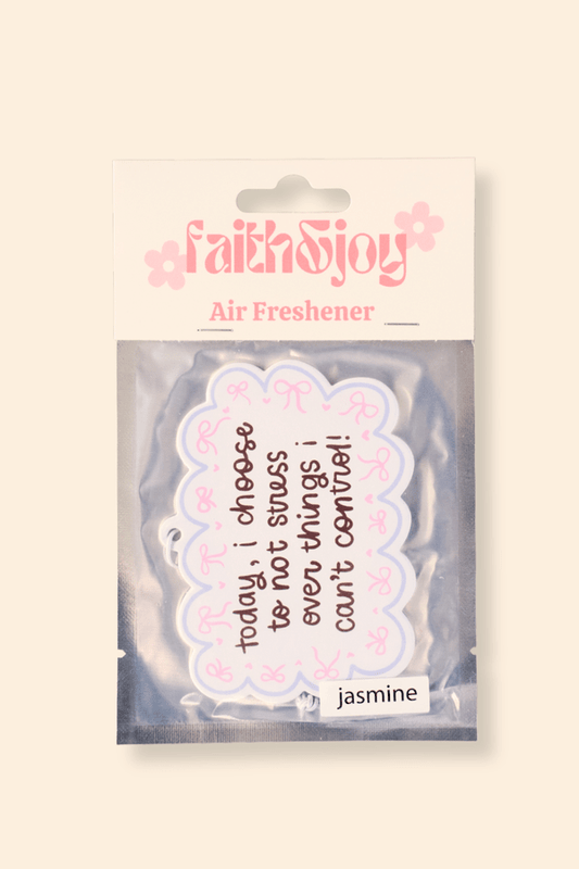 Today I Choose To Not Stress - Air Freshener