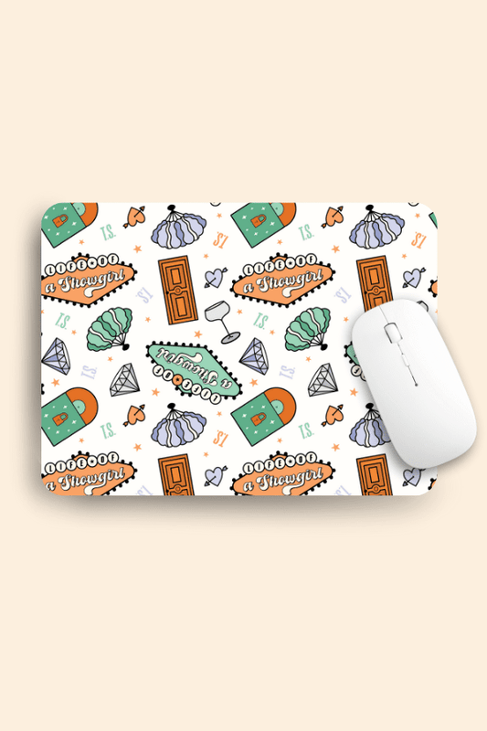 Life As A Showgirl Mousepad