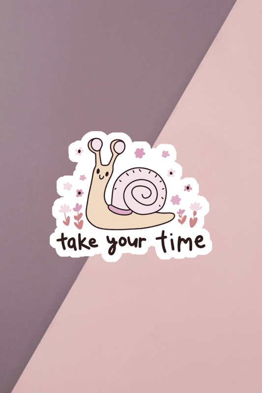 Take Your Time Snail Sticker