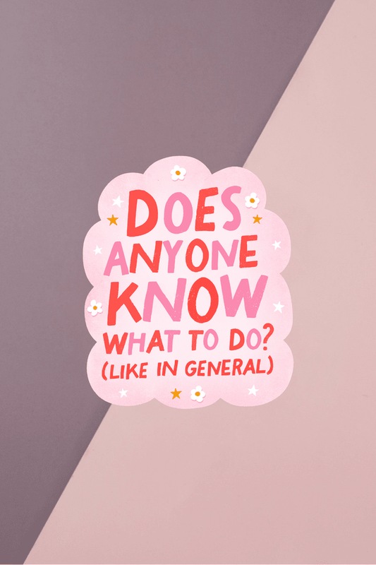 Know What To Do Sticker