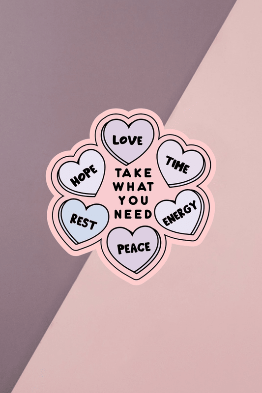 Take What You Need Sticker