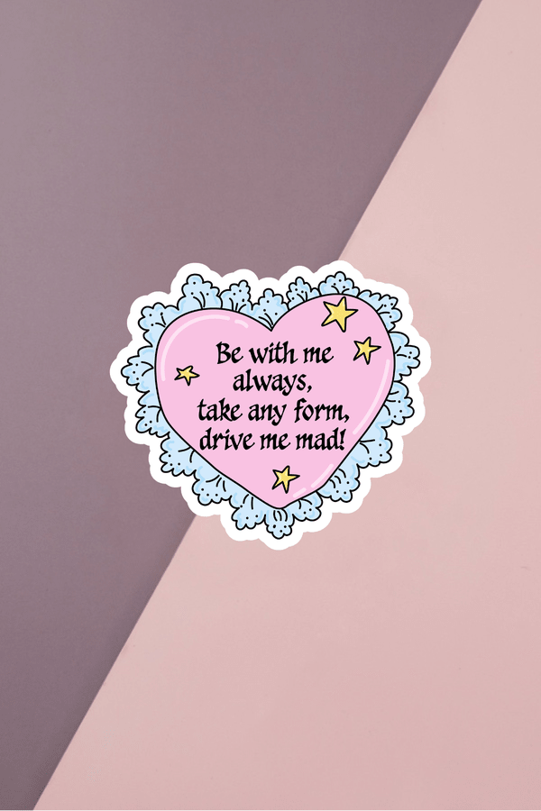 Be With Me Sticker