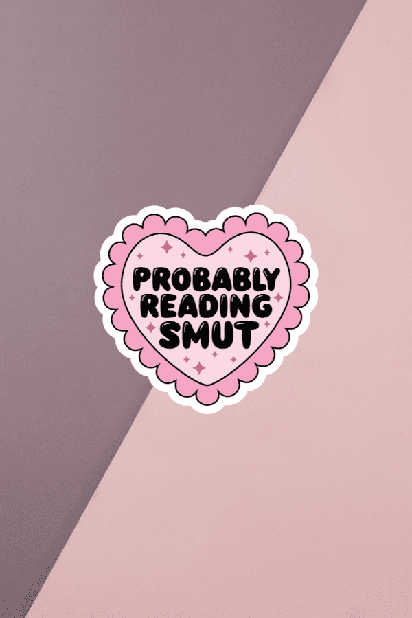 Probably Reading Smut Sticker