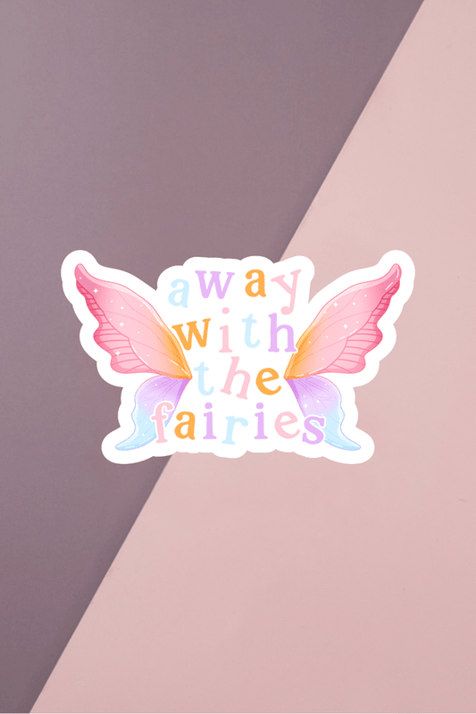 Away With The Fairies Sticker