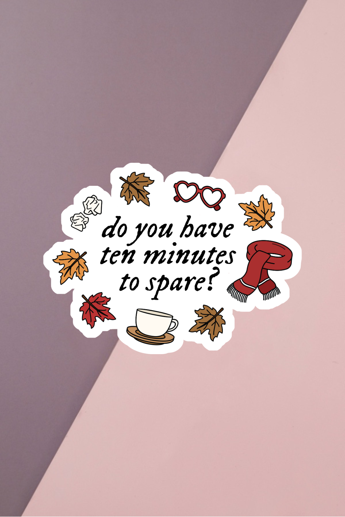 Ten Minutes Sticker