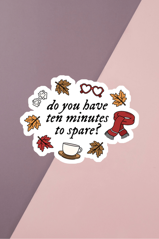 Ten Minutes Sticker