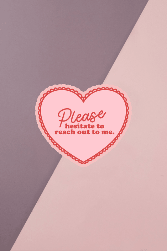 Please Hesitate Sticker