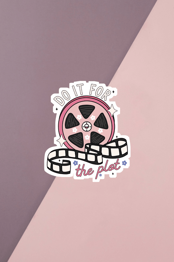 Do It For The Plot Film Sticker