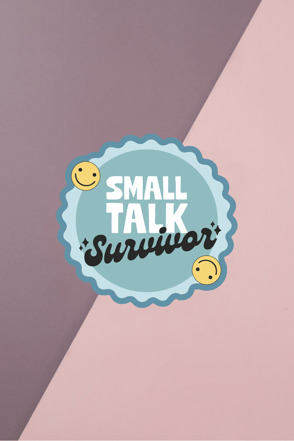Small Talk Survivor Sticker