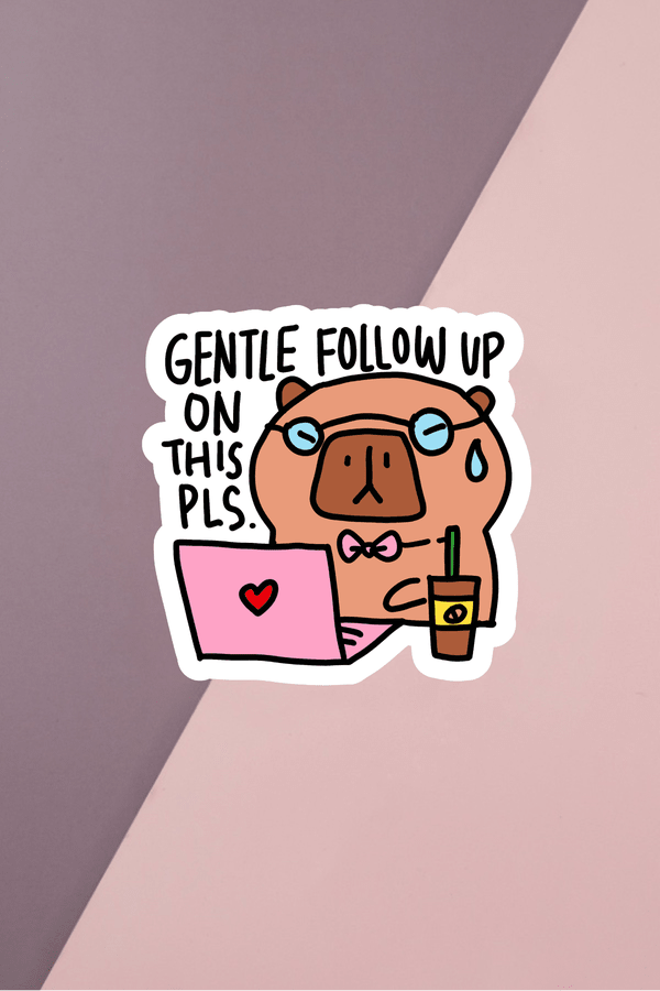 Gentle Follow Up Sticker