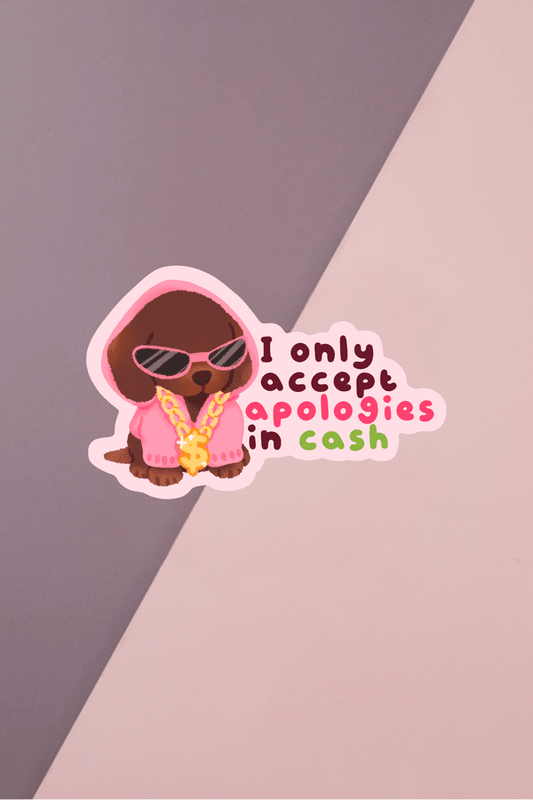 Apologies In Cash Sticker