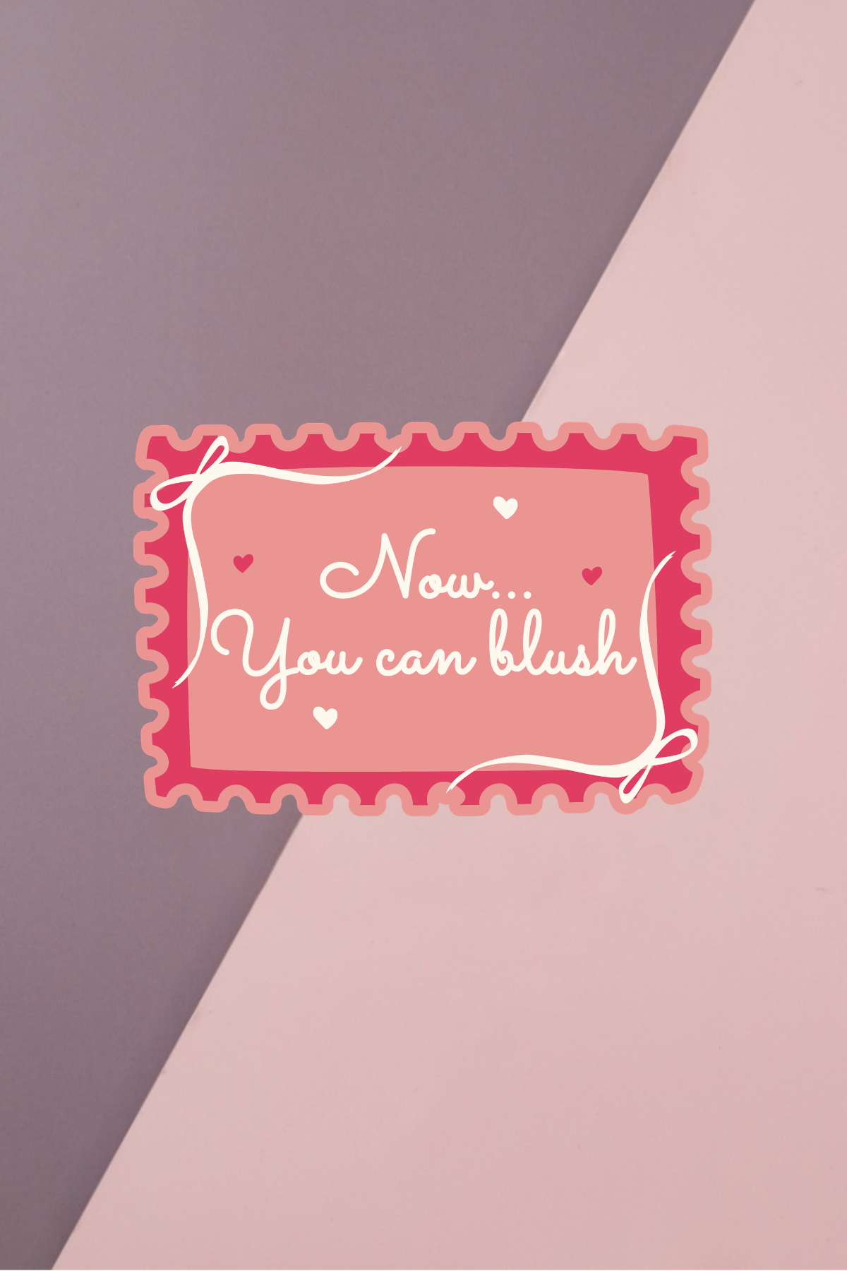 You Can Blush Sticker