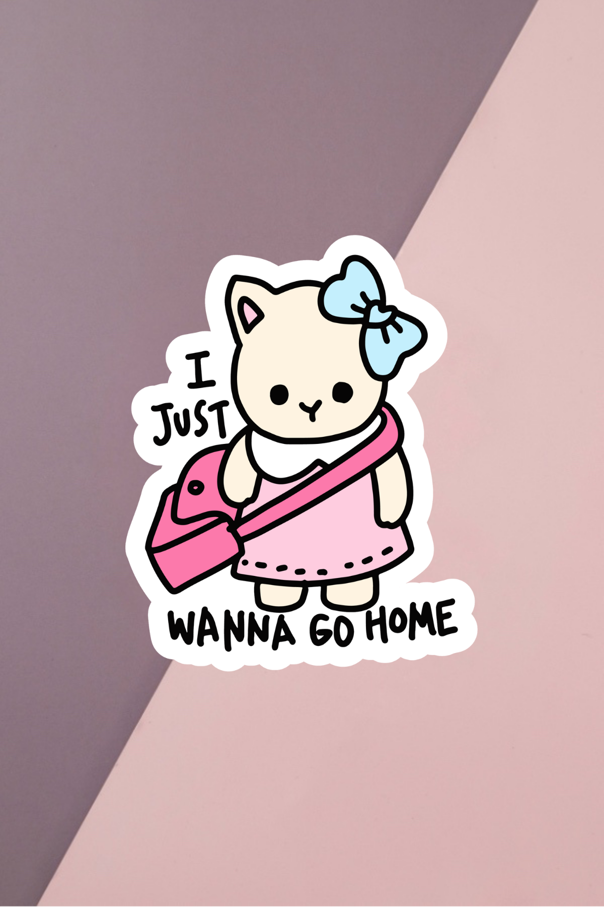I Just Wanna Go Home Sticker