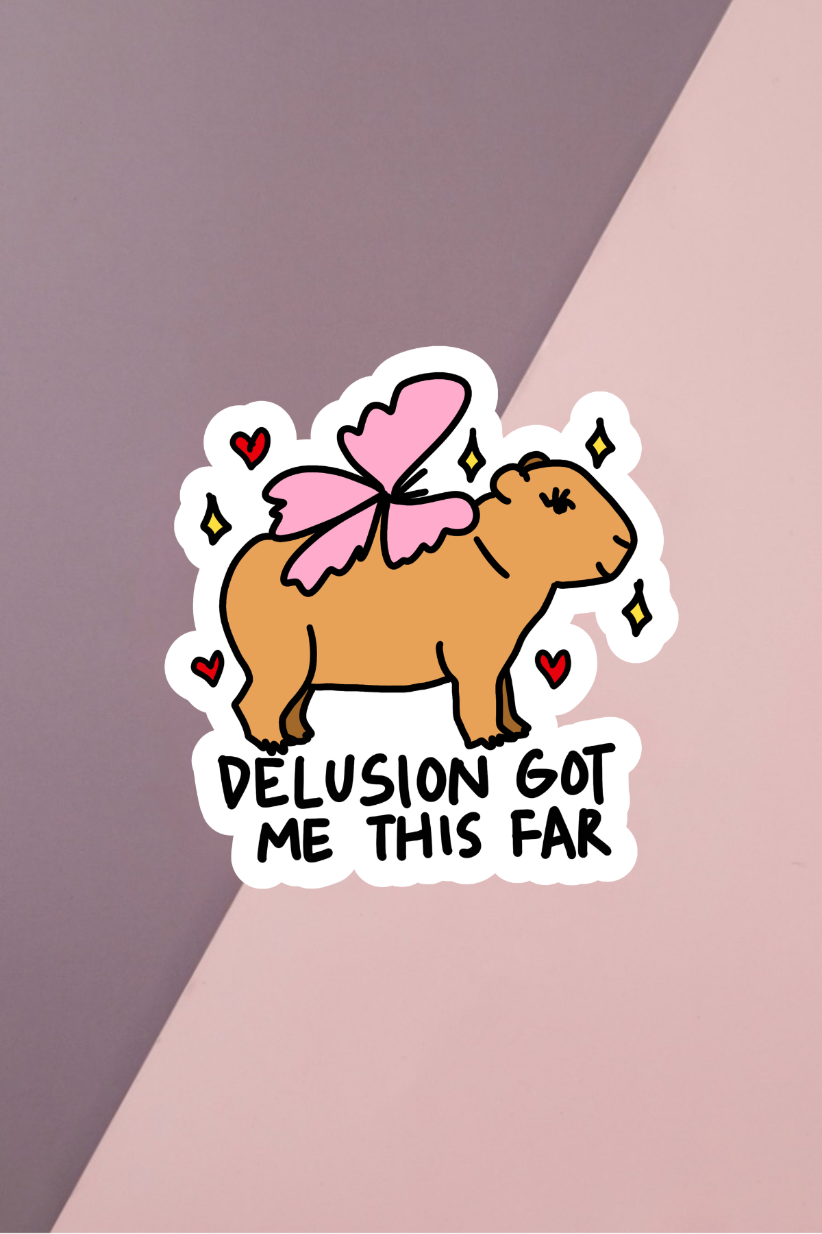 Delusion Got Me This Far Sticker