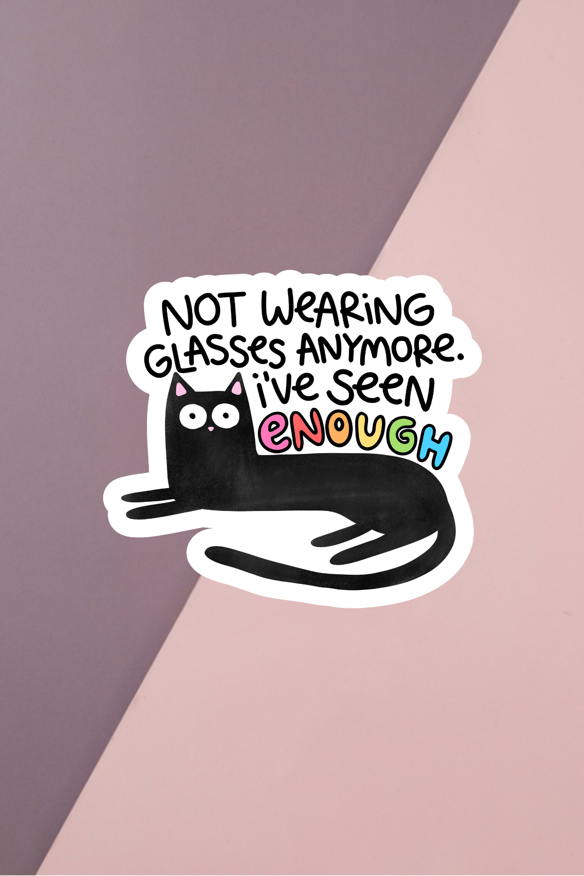 Not Wearing Glasses Anymore Sticker