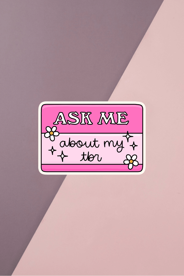 Ask Me About My TBR Sticker