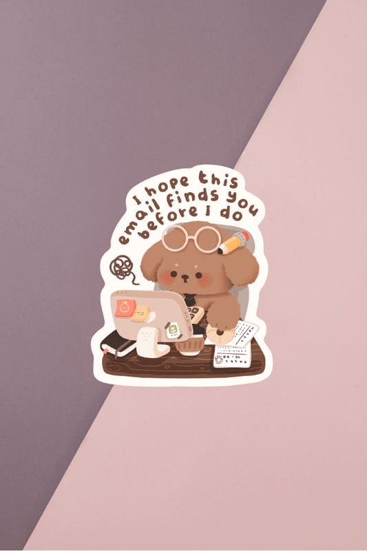 Hope This Email Finds You Sticker