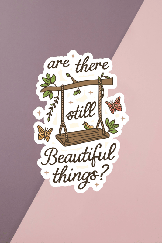 Beautiful Things Sticker