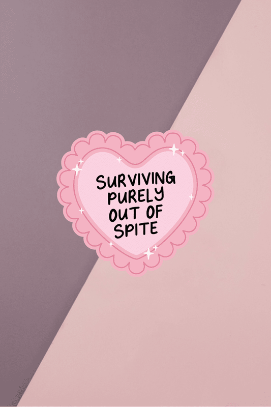 Surviving Purely Out Of Spite Sticker