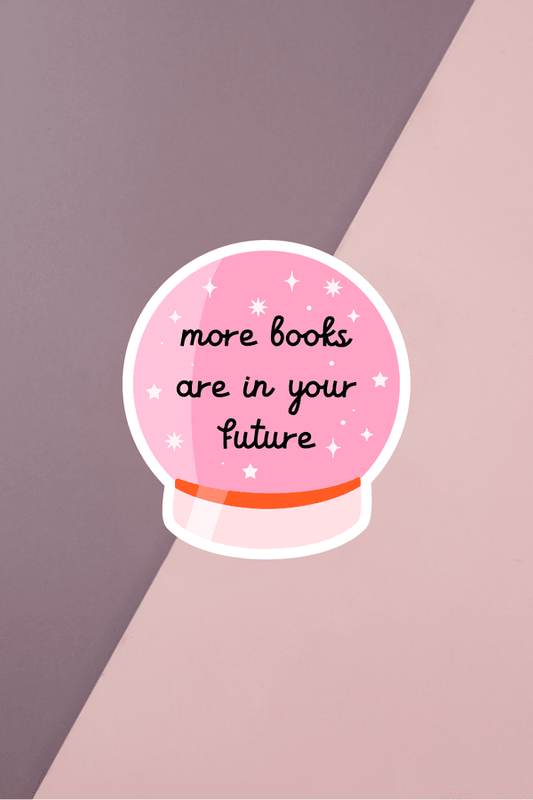 More Books Are In Your Future Sticker