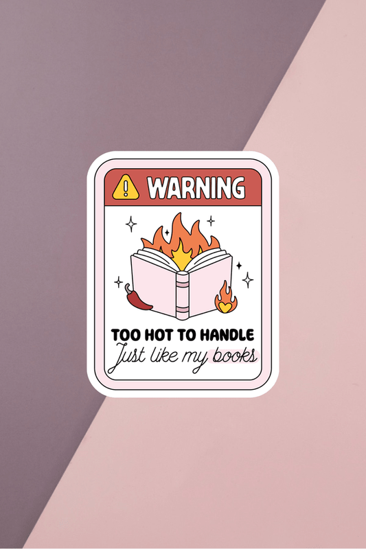 Too Hot To Handle Sticker