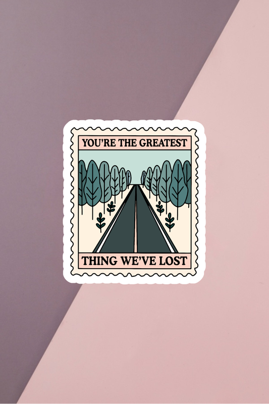 Greatest Thing We've Lost Sticker