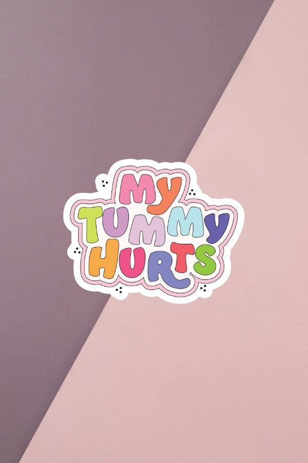 My Tummy Hurts Sticker