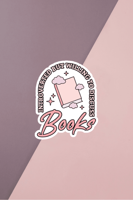Introverted But Willing To Discuss Books Sticker