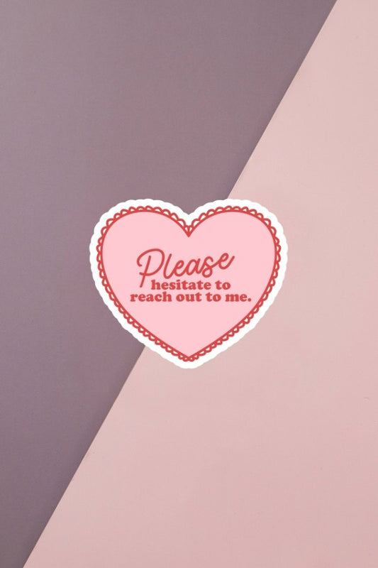 Please Hesitate Sticker