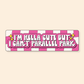 I'm Hella Cute - Car Bumper Sticker