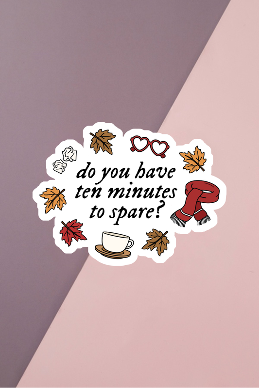 Ten Minutes Sticker